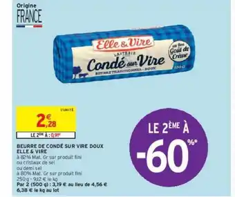 Intermarché Hyper Beurre de condé sur vire doux elle & vire offre