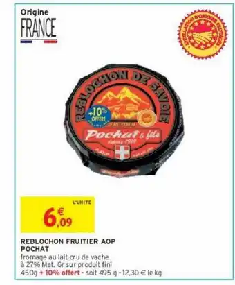Intermarché Hyper Reblochon fruitier aop pochat offre
