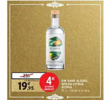 Intermarché Hyper Gin sans alcool spiced citrus atopia offre
