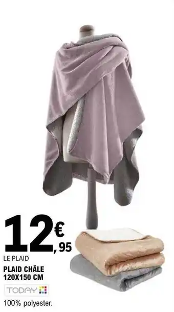 E.Leclerc Plaid châle today offre