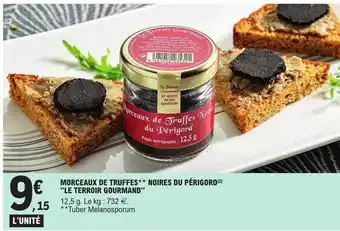 E.Leclerc Morceaux de truffes noires du périgord offre