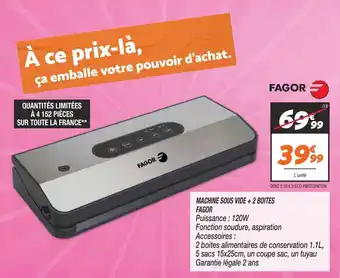 Machine sous vide + 2 boites fagor