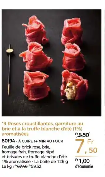 Thiriet 9 roses croustillantes garniture au brie et à la truffe blanche d'été offre