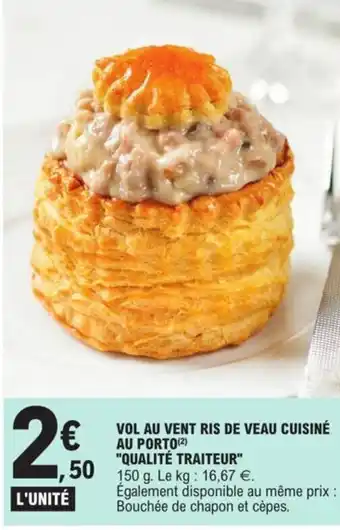 E.Leclerc Vol au vent ris de veau cuisiné au porto offre
