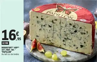E.Leclerc Roquefort aop 32% mat.gr. "PAPILLON" offre