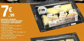 E.Leclerc Plateau de fromages sélection de savoie dauphiné "l'atelier de châteaubourg" offre