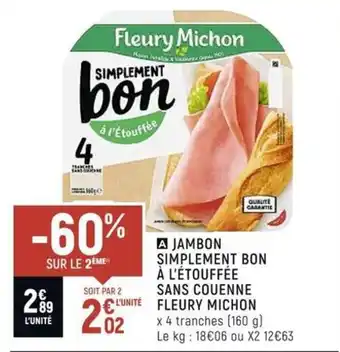 Spar Jambon Simplement bon à l'étouffée Sans Couenne Fleury Michon offre