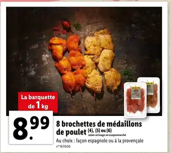 Lidl 8 Brochettes de médaillons de poulet offre