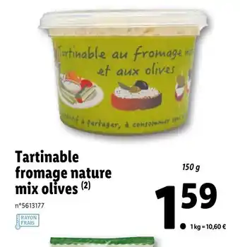 Lidl Tartinable fromage nature mix olives offre