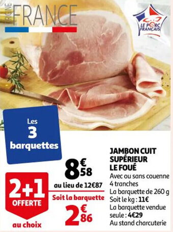 Auchan Jambon cuit supérieur le foué offre