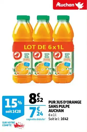 Auchan Pur jus d'orange sans pulpe auchan offre