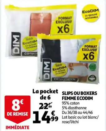 Auchan Slips o boxers femme ecodim offre