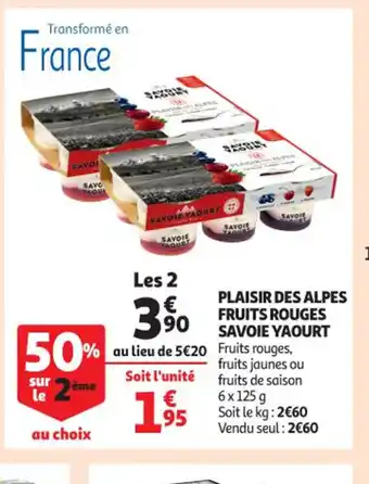 Auchan Supermarché Plaisir des Alpes Fruits Rouges Savoie Yaourt offre