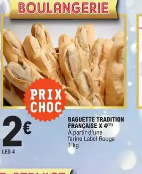 E.Leclerc Baguette Tradition Francaise x4 offre