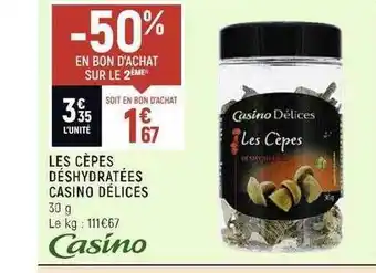 Casino Shop Les cèpes déshydratées casino délices offre