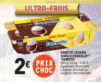 E.Leclerc Danette Liegeois Vanille Chocolat Danette offre