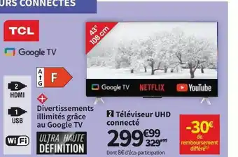 Conforama Tcl téléviseur uhd connecté offre