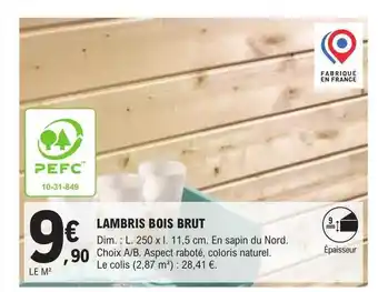 E.Leclerc Brico Lambris bois brut offre