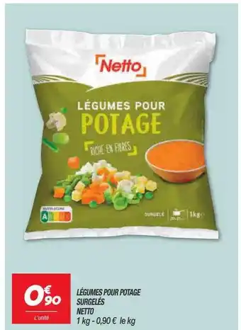 Netto Légumes pour potage surgelés netto offre