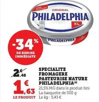 Super U Spécialité fromagère pasteurisé nature philadelphia offre