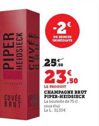 Super U Champagne brut piper-heidsieck offre