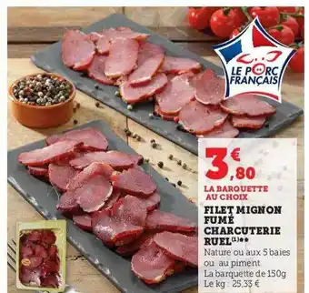 Super U Filet mignon fumé charcuterie ruel offre