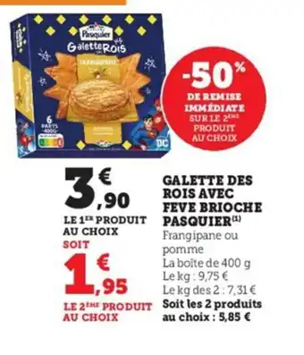 Super U Galette Des Rois Avec Feve Brioche Pasquier offre