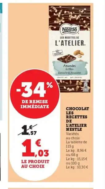 Super U Chocolat Les Recettes De L'Atelier Nestle offre