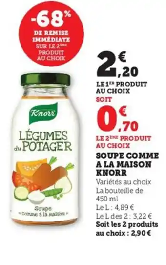 Super U Soupe comme a la maison knorr offre