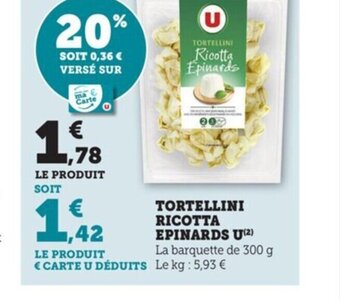 Super U Tortellini Ricotta Epinards U offre