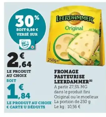 Super U Fromage Pasteurise Leerdammer offre