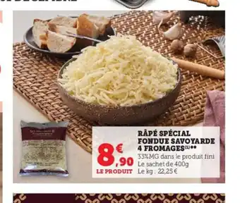 Super U Rape Special Fondue Savoyarde 4 Fromages offre