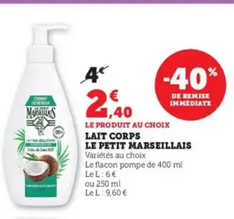 Super U Lait Corps Le Petit Marseillais offre
