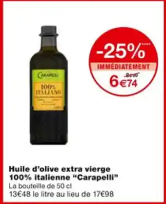 Monoprix Huile d'Olive Extra Vierge 100% Italienne "Carapelli" offre