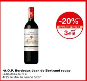 Monoprix A.O.P. Bordeaux Jean De Bertrand Rouge offre