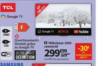 Conforama TCL Téléviseur UHD Connecte offre