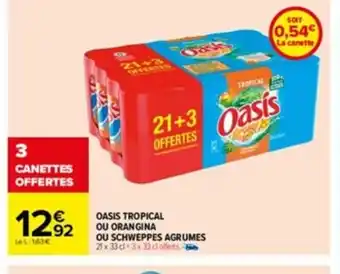 Carrefour Oasis Tropical Ou Orangina Ou Schweppes Agrumes offre