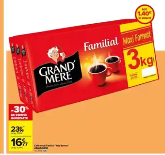 Carrefour Café Moulu Familial Maxi Format Grand Mere offre
