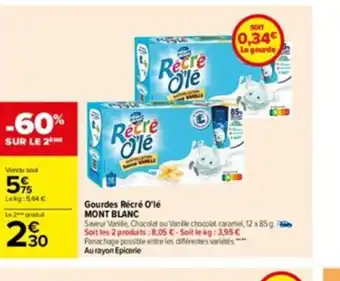Carrefour Gourdes Recre O'le Mont Blanc offre