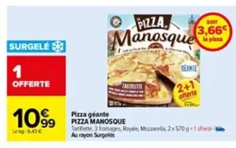 Carrefour Pizza Geante Pizza Manosque offre