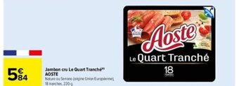 Carrefour Jambon Cru Le Quart Tranche Aoste offre