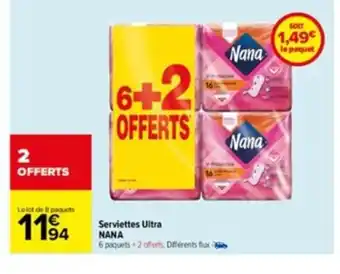 Carrefour Serviettes Ultra nana offre