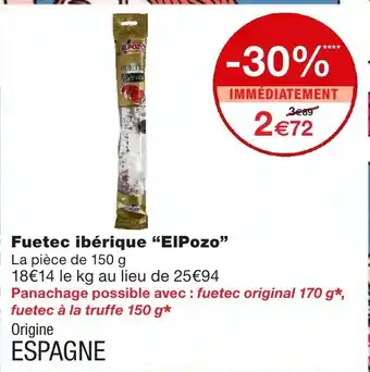 Monoprix Fuetec Ibérique ElPozo offre
