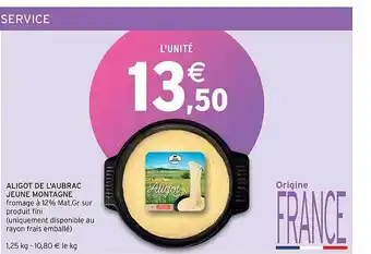 Intermarché Aligot de l'aubrac jeune montagne offre