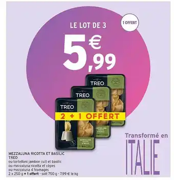 Intermarché Mezzaluna ricotta et basilic treo offre