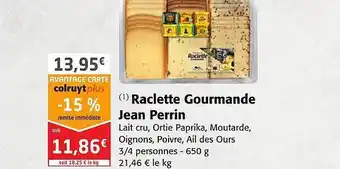 Colruyt Raclette gourmande jean perrin offre
