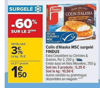 Carrefour Colin d'alaska msc surgelé findus offre