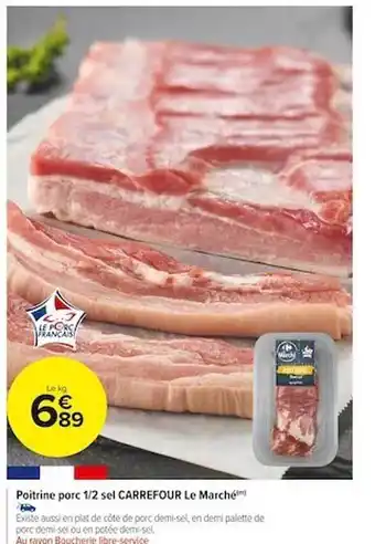 Carrefour Market Poitrine porc 1-2 sel carrefour le marché offre