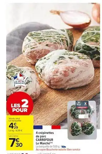 Carrefour Market 4 crépinettes de porc carrefour le marché offre