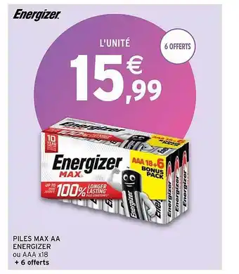 Intermarché Piles max aa energizer ou aaa x18 offre